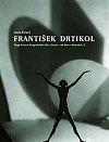 František Drtikol - Etapy života a fotografického díla