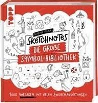 Sketchnotes. Die grosse Symbol-Bibliothek : 1000 Vorlagen mit vielen Zeichenanleitungen