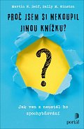 Proč jsem si nekoupil jinou knížku? - Jak ven z neustálého zpochybňování