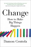 Change : How to Make Big Things Happen