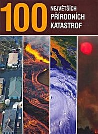 100 největších přírodních katastrof