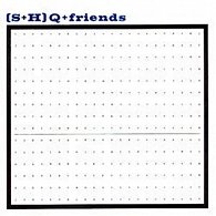 (S+H)Q + friends - CD