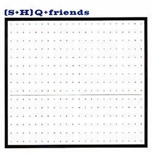 (S+H)Q + friends - CD