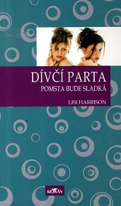 Dívčí parta - Pomsta bude sladká