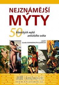 Nejznámější mýty - 50 klasických mýtů antického světa