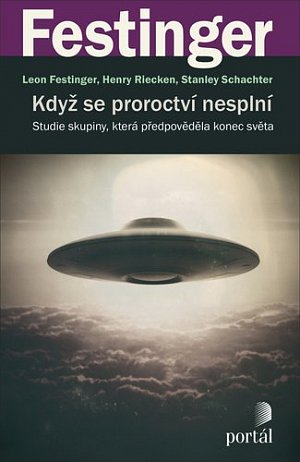 Když se proroctví nesplní - Studie skupiny, která předpověděla konec světa