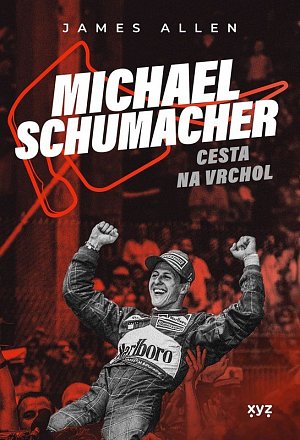 Michael Schumacher - Cesta na vrchol