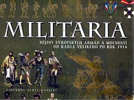 Militaria - Dějiny evropských armád a mocností od Karla Velikého po rok 1914