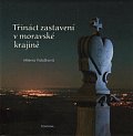 Třináct zastavení v moravské krajině