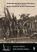 První světová válka 1914-1918 / Die Erste Weltkrieg - Velká válka / Der Grosse Krieg