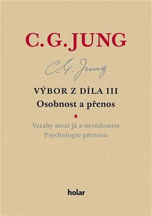 Výbor z díla III. Osobnost a přenos