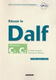 Réussir le DALF C1/C2: Cadre européen commun de référence + 2CD