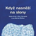Když nasněží na slony, 1.  vydání