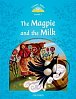 Classic Tales 1 The Magpie and the Milk Activity Book and Play (2nd)