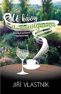 U kávy a sauvignonu - Dvaatřicet rozhovorů s báječnými lidmi