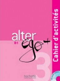 Alter Ego + B1 Cahier d´activits + CD audio (French Edition)
