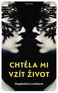 Chtěla mi vzít život