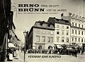 Brno před 100 lety / Brünn vor 100 jahren