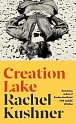 Creation Lake: From the Booker Prize-shortlisted author