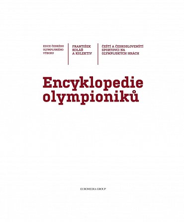 Náhled Encyklopedie olympioniků: Čeští a českoslovenští sportovci na olympijských hrách