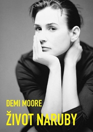 Demi Moore: Život naruby - Můj skutečný příběh