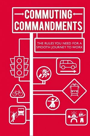 Commuting Commandments: The rules you need for a smooth journey to work