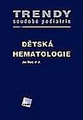 Dětská hematologie - Trendy soudobé pediatrie. Svazek 4