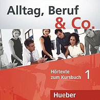 Alltag, Beruf & Co. 1 - Audio CDs zum Kursbuch