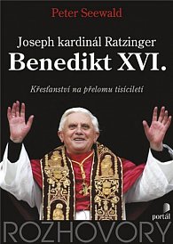 Benedikt XVI. - Křesťanství na přelomu tisíciletí