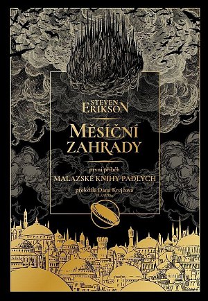 Měsíční zahrady - Malazská Kniha padlých 1, 1.  vydání