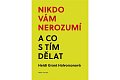 Nikdo vám nerozumí a co s tím dělat
