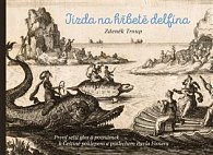 Jízda na hřbetě delfína - První sešit glos a poznámek k Češtině poklepem a poslechem Pavla Eisnera