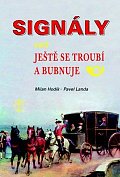 Signály aneb ještě se troubí a bubnuje