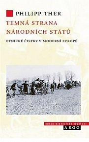 Temná strana národních států - Etnické čistky v moderní Evropě