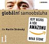 Globální samoobsluha - Jeff Bezos a věk Amazonu - CDmp3 (Čte Martin Stránský)