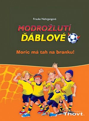 Modrožlutí ďáblové 1 - Moric má tah na branku!