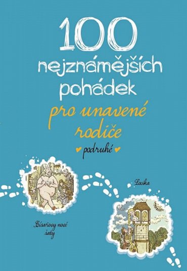 Náhled 100 nejznámějších pohádek pro unavené rodiče podruhé