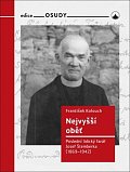 Nejvyšší oběť - Poslední lidický farář Josef Štemberka (1869-1942)
