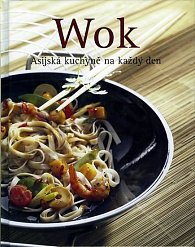 Wok - Asijská kuchyně na každý den