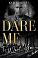 Dare Me To Want You: Make Me Want (The Make Me Series) / Make Me Need / Make Me Yours