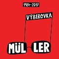 Richard Müller: Výběrovka 1984-2017 - 2 CD