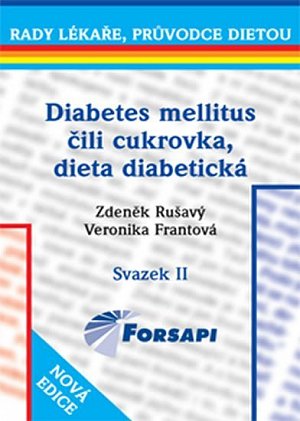 Diabetes mellitus čili cukrovka. Dieta diabetická - II.svazek