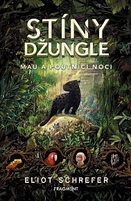 Stíny džungle – Mau a poutníci noci