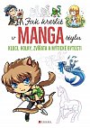 Jak kreslit v manga stylu - Kluci, holky, zvířata a mýtické bytosti