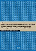 Tvorba kurikulárních dokumentů v České republice: Historicko-analytický pohled na přípravu kurikulárních dokumentů pro základní vzdělávání v letech 1989–2017
