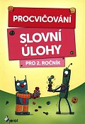 Procvičování - Slovní úlohy pro 2. ročník, 1.  vydání
