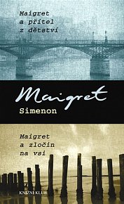 Maigret a přítel z dětství, Maigret a zločin na vsi