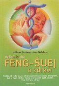 Velká kniha Feng-Šuje o zdraví