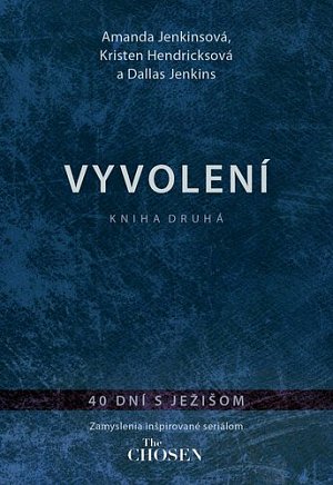 Vyvolení Kniha druhá