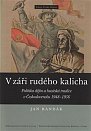 V záři rudého kalicha - Politika dějin a husitská tradice v Československu 1948-1956